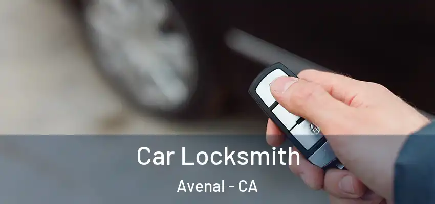  Car Locksmith Avenal - CA