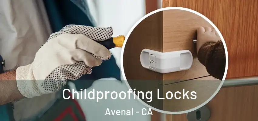  Childproofing Locks Avenal - CA