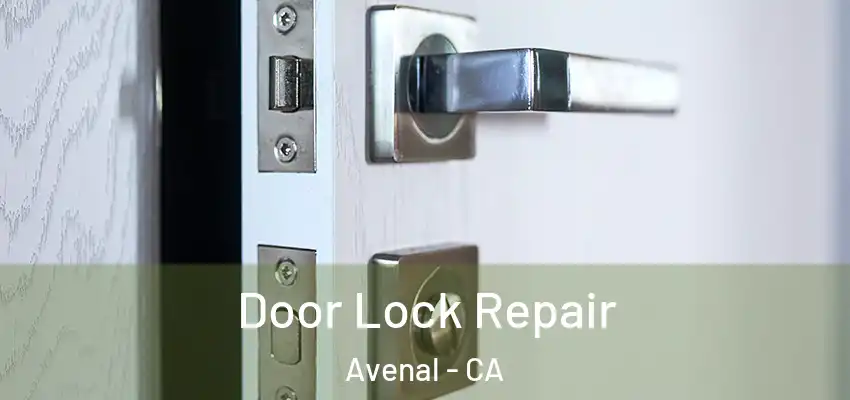  Door Lock Repair Avenal - CA