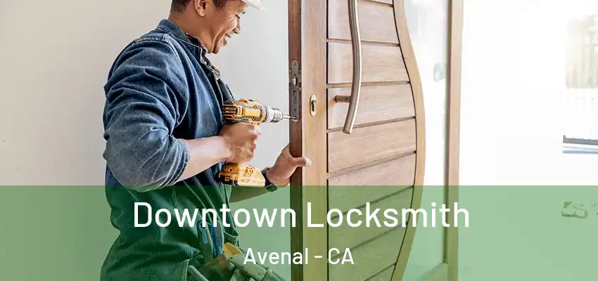  Downtown Locksmith Avenal - CA