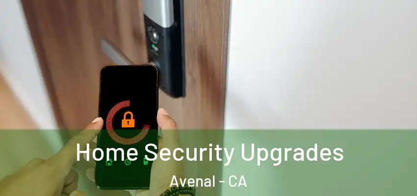  Home Security Upgrades Avenal - CA