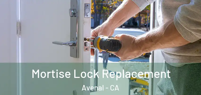  Mortise Lock Replacement Avenal - CA