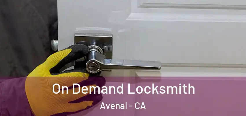  On Demand Locksmith Avenal - CA